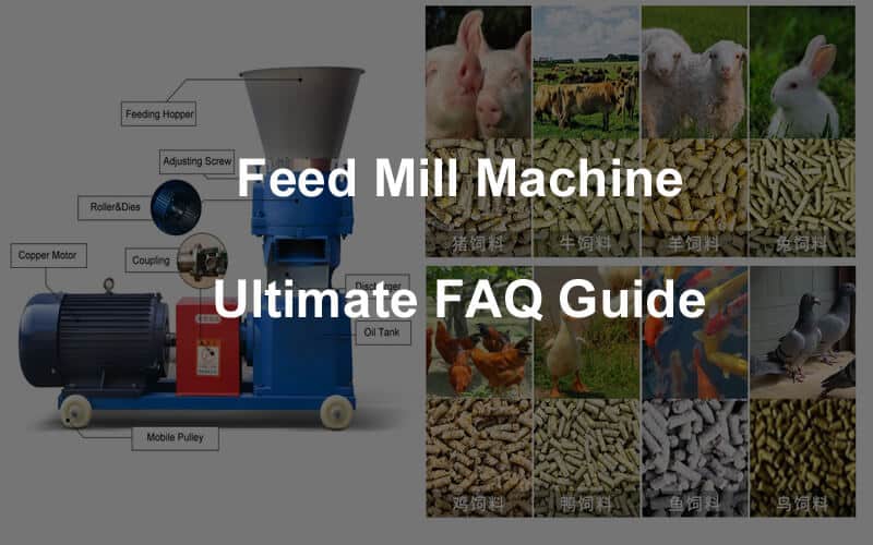 feed-mill-machine-ultimate-FAQ-가이드