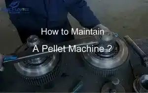 как да поддържаме машина за пелети