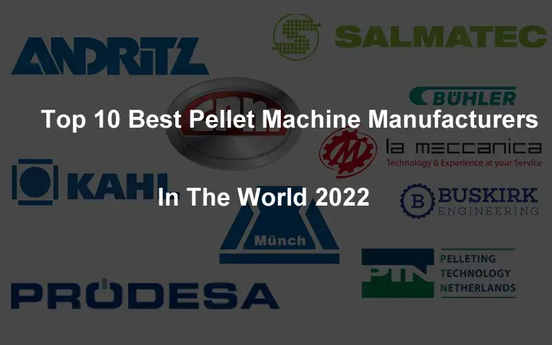 TOP-10-BEST-PELLET-MACHINE-MANUFACTURERS-IN-THE-WORLD