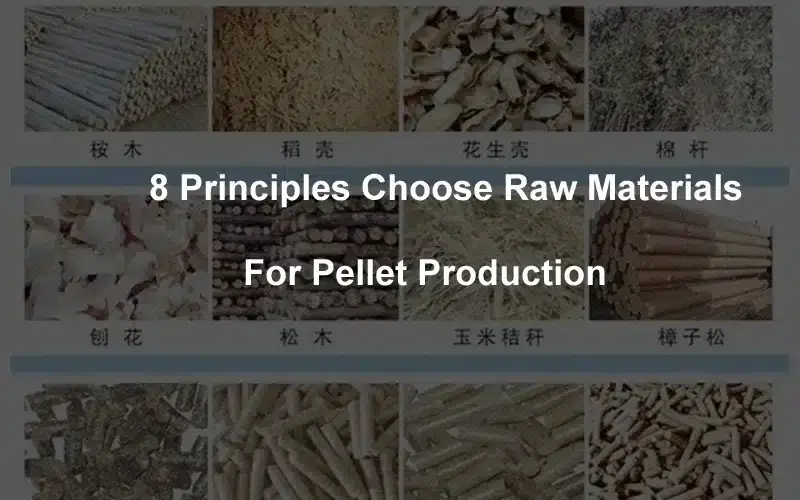 how-to-choose-raw-materials-for-pellet-production