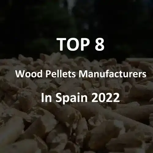 top-8-wood-pellets-manufacturers-in-spain-2022