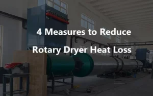 4 мерки за намаляване на топлинните загуби на ротационната сушилня
