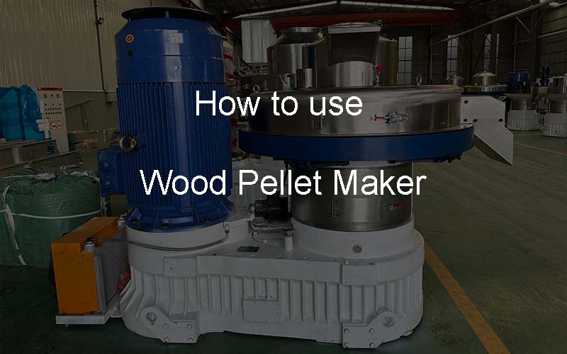how to use wood pellet maker